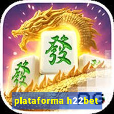 plataforma h22bet